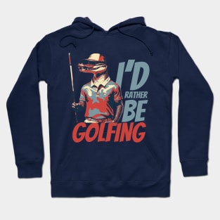 I'd Rather Be Golfing Funny Golf Alligator Hoodie